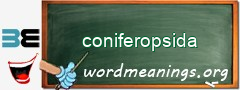 WordMeaning blackboard for coniferopsida